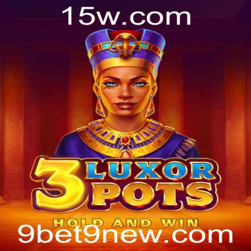 Explorando o Fascinante Mundo de 3LuxorPots e Seu Estilo de Jogo 9bet9