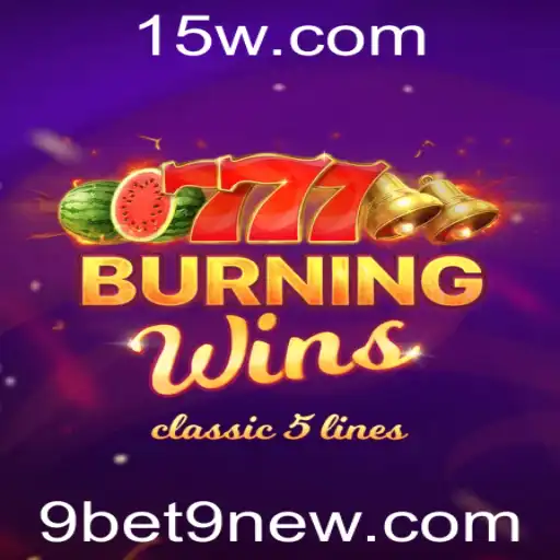 Explorando o Fascinante Mundo de BurningWins: A Magia dos Clássicos com 9bet9