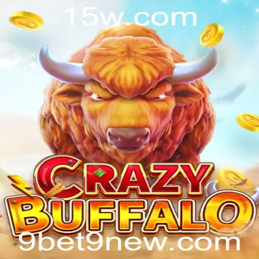 Descubra o Mundo Empolgante do Jogo CRAZYBUFFALO com 9bet9