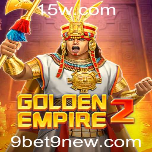 GoldenEmpire2: A Aventura Continua com 9bet9