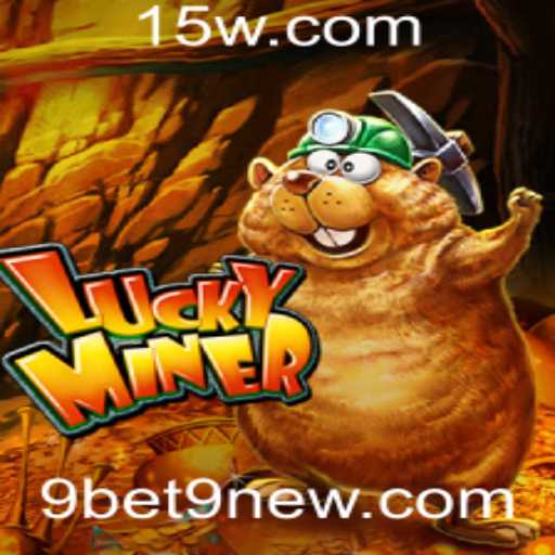 Descubra o Mundo do LuckyMiner: Aventuras e Regras do Jogo com 9bet9