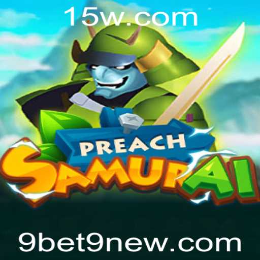Domine as Táticas de PreachSamurai com 9bet9
